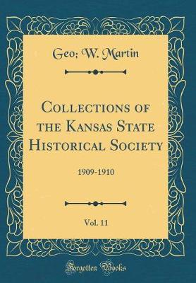 Collections of the Kansas State Historical Society, Vol. 11 by Geo W Martin image