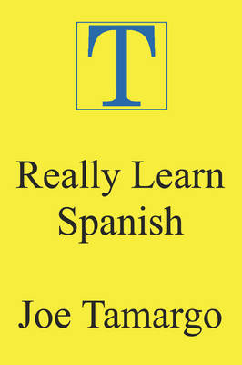 Really Learn Spanish by Joe Tamargo image