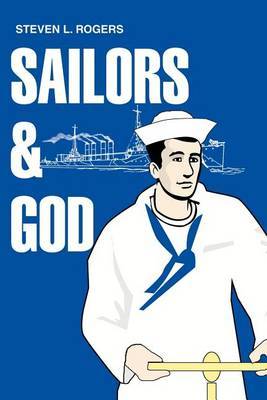 Sailors & God by Sergeant Steven L Rogers image