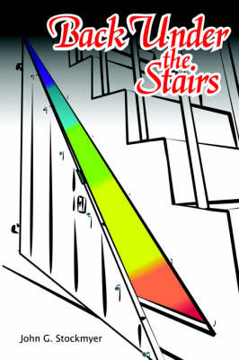 Back Under the Stairs by John G Stockmyer image