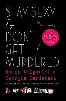 Stay Sexy & Don't Get Murdered by Karen Kilgariff image