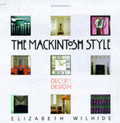 The Mackintosh Style on Paperback by Elizabeth Wilhide