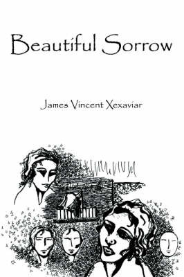 Beautiful Sorrow on Paperback by James Vincent Xexaviar