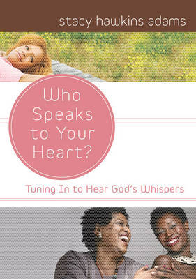 Who Speaks to Your Heart? by Stacy Hawkins Adams image
