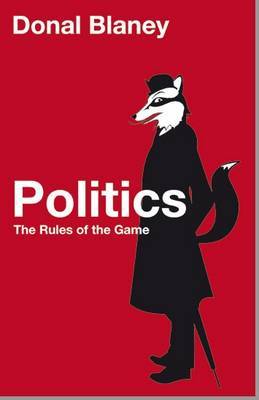 Politics: The Rules of the Game by Donal Blaney image