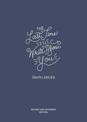 The Last Time I'll Write About You by Dawn Lanuza image
