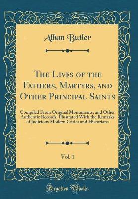 The Lives of the Fathers, Martyrs, and Other Principal Saints, Vol. 1 by Alban Butler image
