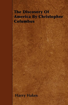 The Discovery Of America By Christopher Columbus by Harry Hakes image