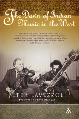 The Dawn of Indian Music in the West by Peter Lavezzoli