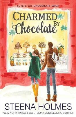 Charmed by Chocolate by Steena Holmes image