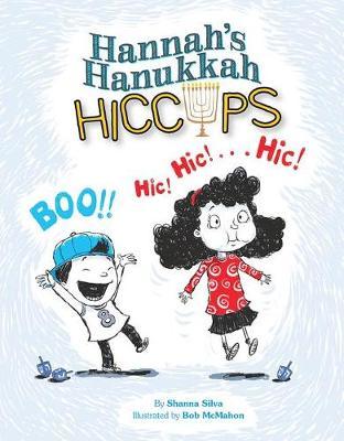 Hannah's Hanukkah Hiccups by Shanna Silva image