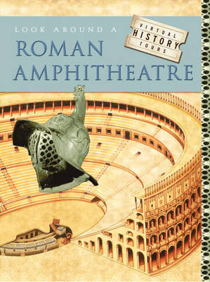 Look Around a Roman Amphitheatre on Hardback by Jane M Bingham