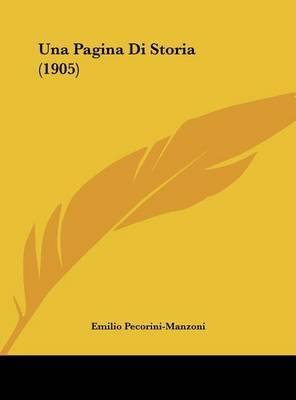 Una Pagina Di Storia (1905) on Hardback by Emilio Pecorini-Manzoni