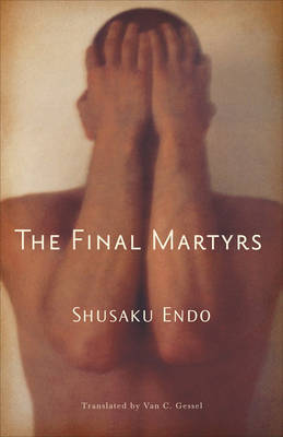 The Final Martyrs by Shusaku Endo image