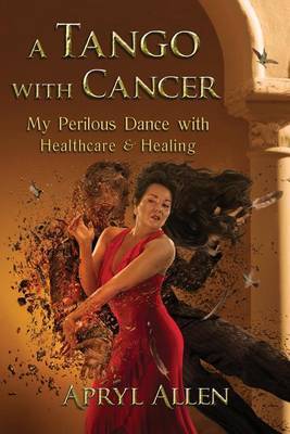 A Tango with Cancer by Apryl Allen image