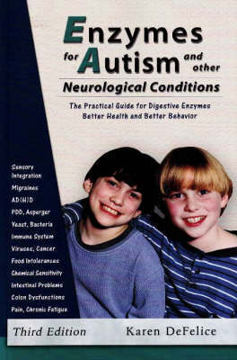 Enzymes for Autism and Other Neurological Conditions by Karen DeFelice image
