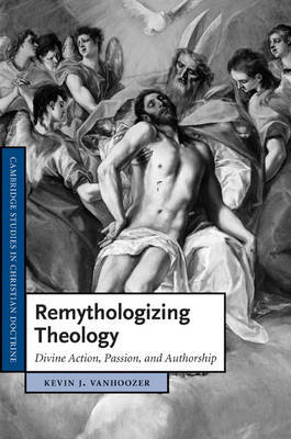 Remythologizing Theology by Kevin J. Vanhoozer image