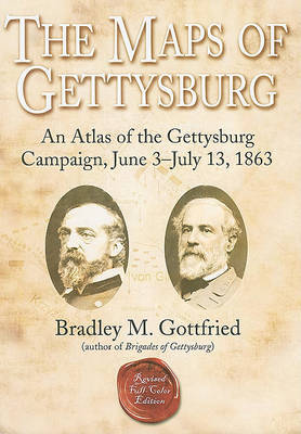 The Maps of Gettysburg on Hardback by Bradley M. Gottfried