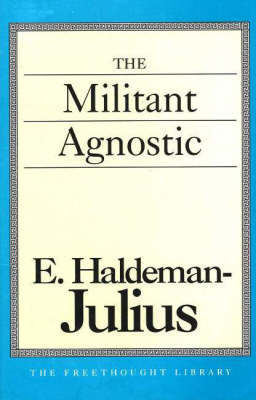 The Militant Agnostic by E. Haldeman-Julius image