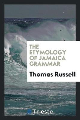 The Etymology of Jamaica Grammar by Thomas Russell image