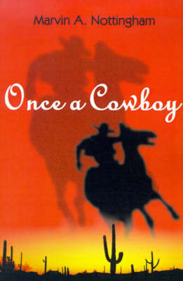 Once a Cowboy by Marvin A. Nottingham image