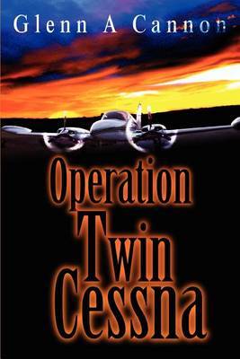 Operation Twin Cessna by Glenn Alan Cannon image