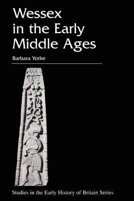 Wessex in the Early Middle Ages by Barbara Yorke image