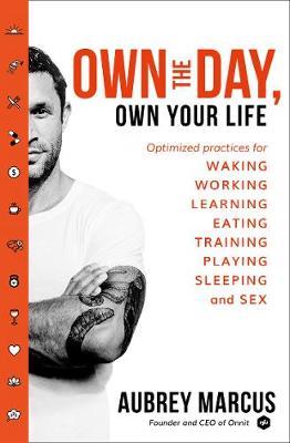 Own the Day, Own Your Life by Aubrey Marcus image