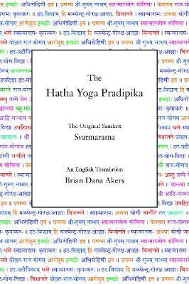 The Hatha Yoga Pradipika on Hardback by Swami Svatmarama