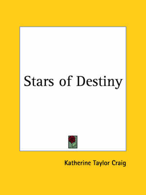 Stars of Destiny (1916) by Katherine Taylor Craig image