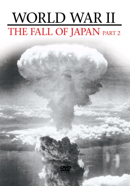 World War II - The Fall Of Japan: Part 2 on DVD image