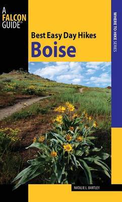Best Easy Day Hikes Boise by Natalie L. Bartley image
