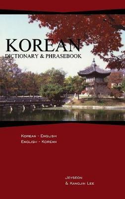 Korean Dictionary and Phrasebook by Jeyseon Lee