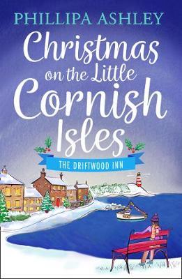 Christmas on the Little Cornish Isles: The Driftwood Inn by Phillipa Ashley image