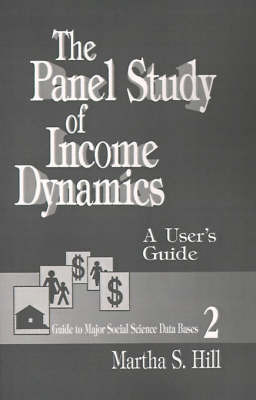 The Panel Study of Income Dynamics by Martha S. Hill image