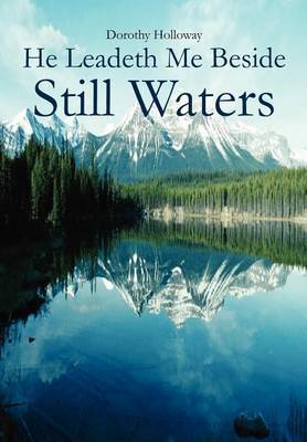 He Leadeth Me Beside Still Waters by Dorothy Holloway image