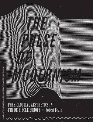 The Pulse of Modernism by Robert Michael Brain image