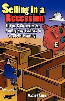 Selling in a Recession by Matthew Aaron image