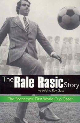 The Rale Rasic Story by Ray Gatt image