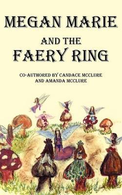 Megan Marie and the Faery Ring by Candace McClure image