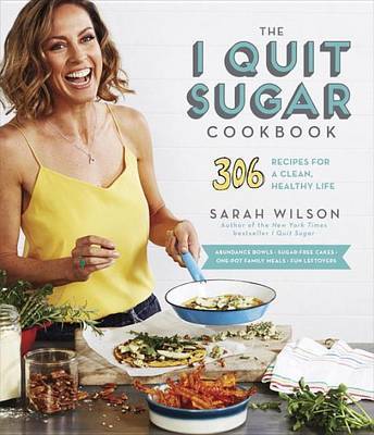 The I Quit Sugar Cookbook by Sarah Wilson image