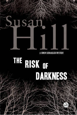 The Risk of Darkness by Susan Hill image