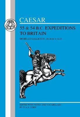 Caesar's Expeditions to Britain, 55 & 54 BC by Julius Caesar