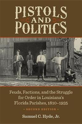 Pistols and Politics by Samuel C Hyde image