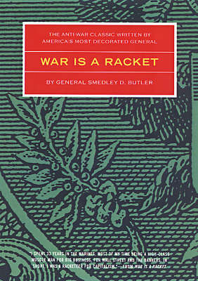 War Is A Racket by Smedley D. Butler