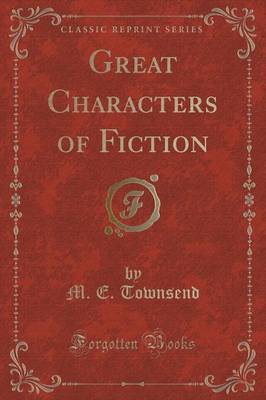 Great Characters of Fiction (Classic Reprint) image