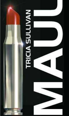 Maul on Paperback by Tricia Sullivan