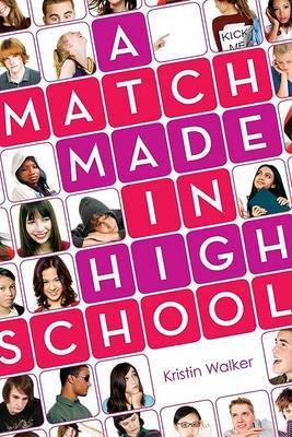 A Match Made in High School by Kristin Walker image