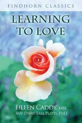 Learning to Love by Eileen Caddy image