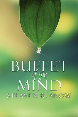 Buffet of the Mind on Paperback by Steaven R. Snow